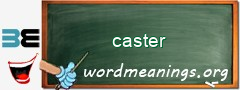 WordMeaning blackboard for caster